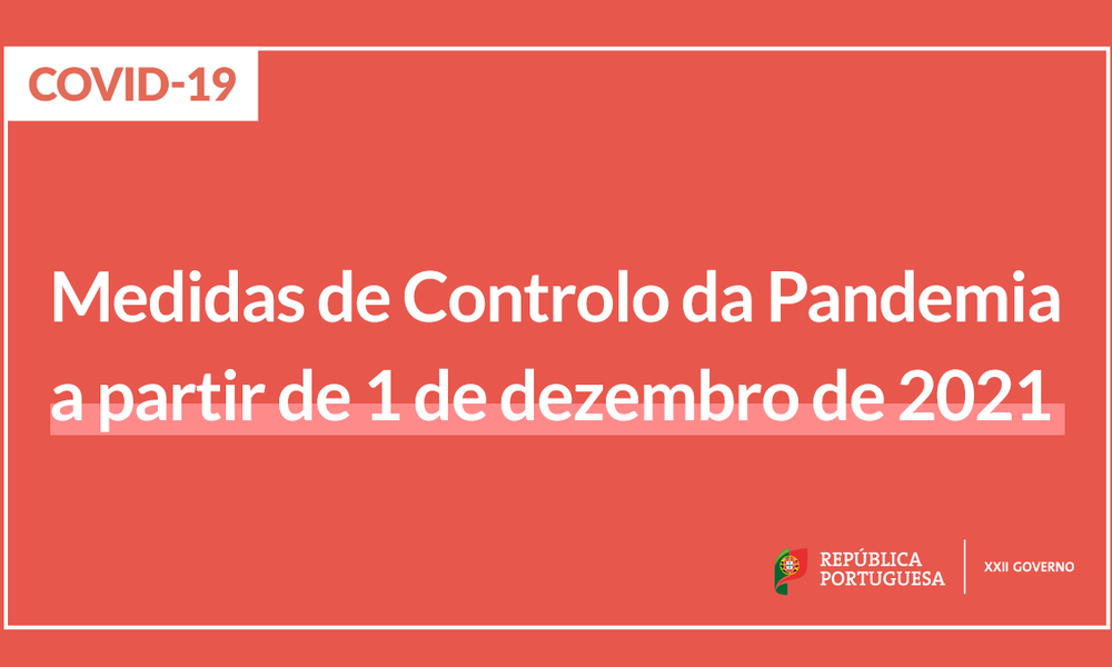Medidas de Controlo da Pandemia a partir de 1 de dezembro de 2021
